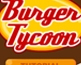 The Burger Tycoon